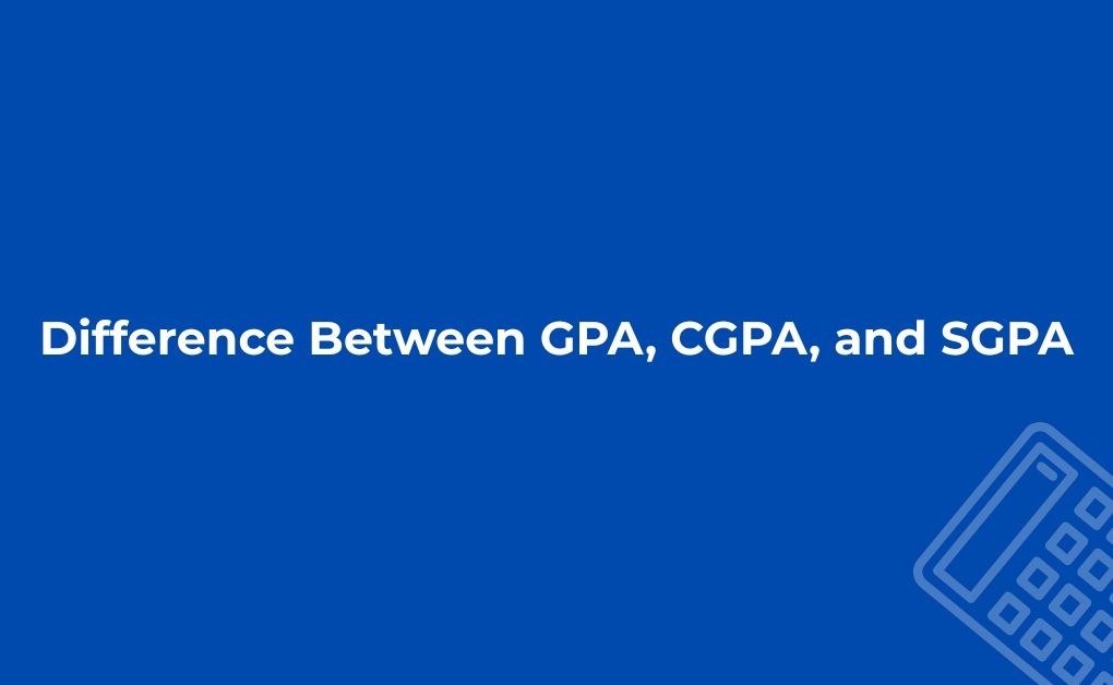 difference between gpa cgpa and sgpa